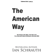 The American Way: The Good, the Bad, and the Lies I’’ve learned about being an Amway IBO
