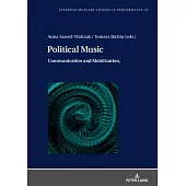 Political Music: Communication and Mobilization, Volume 1