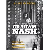 I’’ll Light the Fire: The Art and Photography of Graham Nash