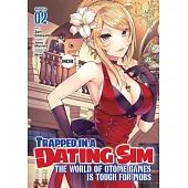 Trapped in a Dating Sim: The World of Otome Games Is Tough for Mobs (Manga) Vol. 2