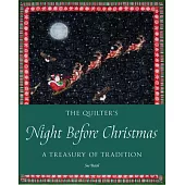 The Quilter’’s Night Before Christmas: A Treasury of Tradition