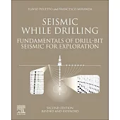 Seismic While Drilling: Fundamentals of Drill-Bit Seismic for Exploration