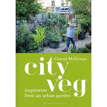City Veg: Notes from an Urban Garden