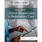 Wilkins’’ Clinical Assessment in Respiratory Care