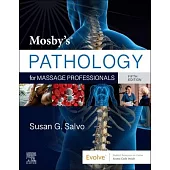 Mosby’’s Pathology for Massage Professionals