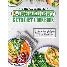 博客來-The Easy 5-Ingredient Ketogenic Diet Cookbook: Low-Carb, High-Fat  Recipes for Busy People on the Keto Diet
