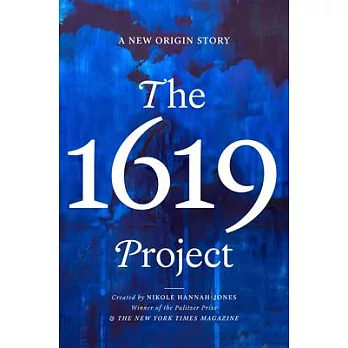 The 1619 Project : A New Origin Story