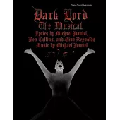 Dark Lord: The Musical: Piano-Vocal Selections
