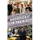Broadcast in the Us: Foreign TV Series Brought to America