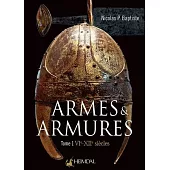 Armes Et Armures Tome 1: Vie - XII