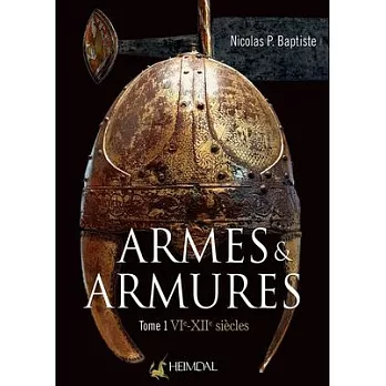 Armes Et Armures Tome 1: Vie - XII