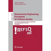 Requirements Engineering: Foundation for Software Quality: 27th International Working Conference, Refsq 2021, Essen, Germany, April 12-15, 2021, Proce