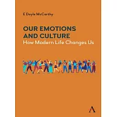 Culture and Our Emotions: How Modern Life Changes Us