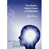 The Hidden Super Power of Addiction
