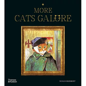 名畫中的貓藝術作品集（全新續集）More Cats Galore: A Second Compendium of Cultured Cats