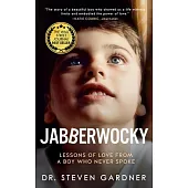 Jabberwocky: A Lesson of Love from a Boy Who Never Spoke