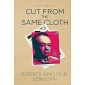Cut from the Same Cloth, Volume 1: Volume I