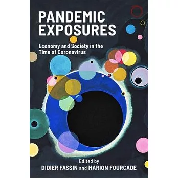 Pandemic Exposures: Economy and Society in the Time of Coronavirus