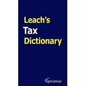 Leach’’s Tax Dictionary