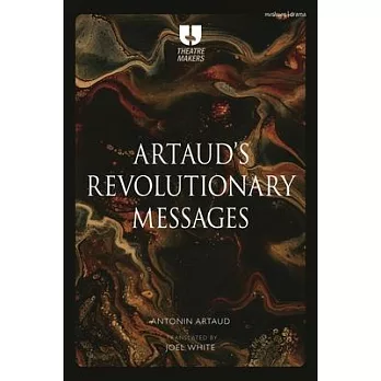 Artaud’’s Revolutionary Messages