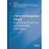 Csr in Contemporary Poland: Institutional Perspectives and Stakeholder Experiences