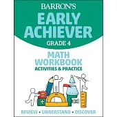 Barron’’s Early Achiever Grade 4 Math Workbook