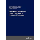 Handbook of Research on Teacher Education in History and Geography