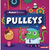 A Maker’’s Guide to Pulleys