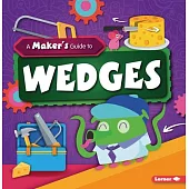 A Maker’’s Guide to Wedges