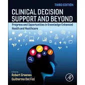 Clinical Decision Support and Beyond: Progress and Opportunities in Knowledge-Enhanced Health and Healthcare