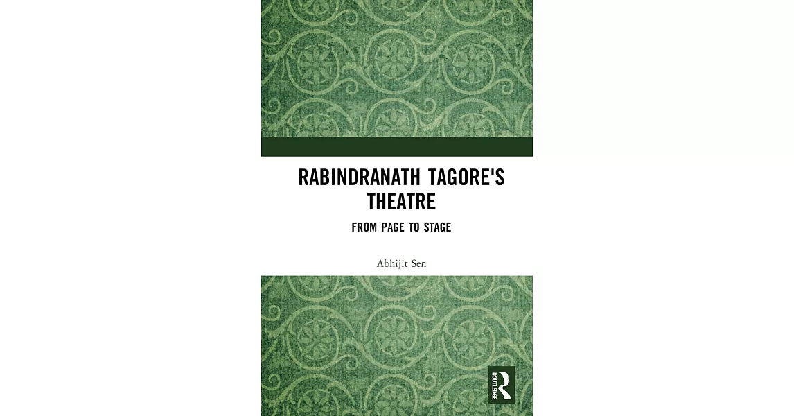 Rabindranath Tagore: From Page to Stage | 拾書所