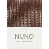 Nuno: Visionary Japanese Textiles