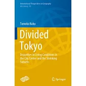 Divided Tokyo: Disparities in Living Conditions in the City Center and the Shrinking Suburbs