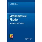 Mathematical Physics: Applications and Problems