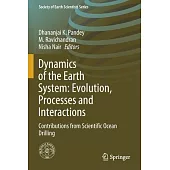 Dynamics of the Earth System: Evolution, Processes and Interactions: Contributions from Scientific Ocean Drilling