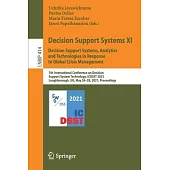 Decision Support Systems XI: Decision Support Systems, Analytics and Technologies in Response to Global Crisis Management: 7th International Conferenc