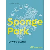 Sponge Park: Nature-Based Infrastructure for Cleaner Urban Environments