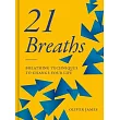 Oliver James 21 Breaths: Breathing Techniques to Change Your Life