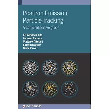 Positron Emission Particle Tracking: A Complete Guide