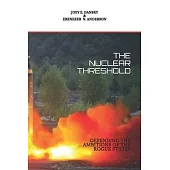 The Nuclear Threshold: Defending the Ambitions of the Rogue States