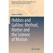 Hobbes and Galileo: Method, Matter and the Science of Motion