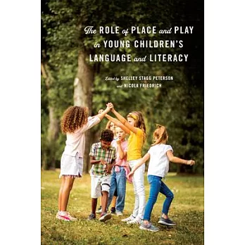 The Role of Place and Play in Young Children’s Language and Literacy