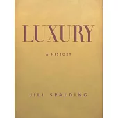 Luxury: A History