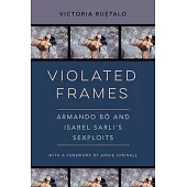 Violated Frames: Armando Bó and Isabel Sarli’’s Sexploits
