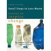 Small Steps to Less Waste: Stories to Inspire Change