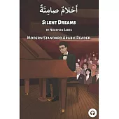Silent Dreams: Modern Standard Arabic Reader