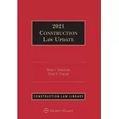 Construction Law Update: 2021 Edition