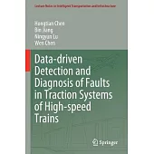 Data-Driven Detection and Diagnosis of Faults in Traction Systems of High-Speed Trains