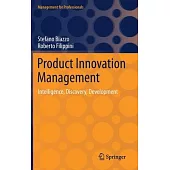 Product Innovation: Managing Intelligence, Discovery, and Development
