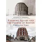 Kenmore Square and the Fenway of Boston Through Time